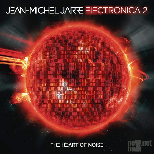 Jean-Michel Jarre - Electronica 2: The Heart of Noise (2016)