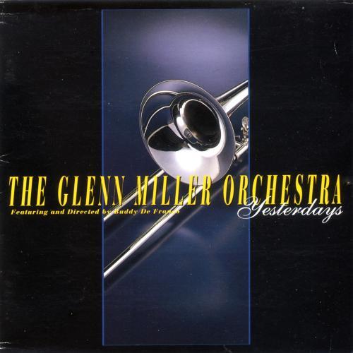 Glenn Miller Orchestra - Yesterdays