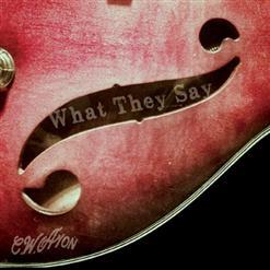 C.W. Ayon - What They Say (2019)